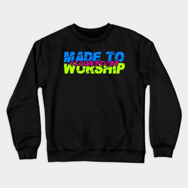 made to worship Crewneck Sweatshirt by societee28